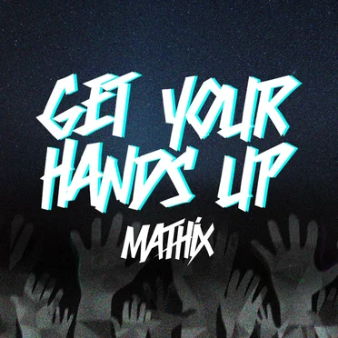 Get Your Hands Up by Mathix - album cover