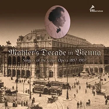 Mahler’s Decade in Vienna by Various Artists - album cover