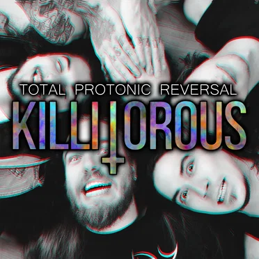 Total Protonic Reversal by Killitorous - album cover