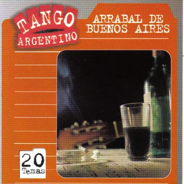Tango argentino: Arrabal de Buenos Aires by Various Artists - album cover