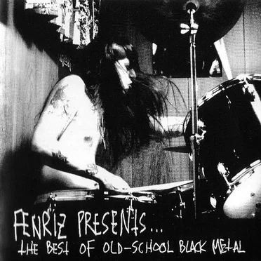 Fenriz Presents… The Best of Old‐School Black Metal by Various Artists - album cover