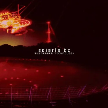 Submerged Technology by Solaris B.C. - album cover