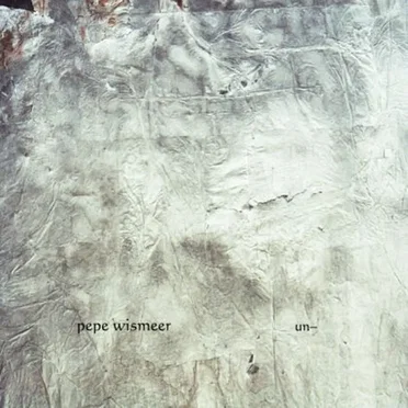 Un- by Pepe Wismeer - album cover