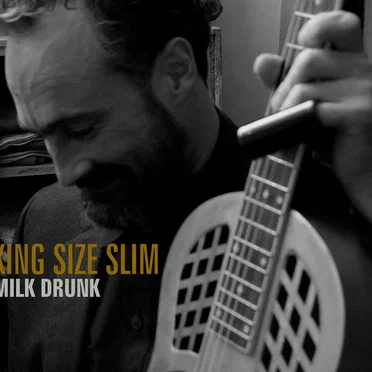 Milk Drunk by King Size Slim - album cover