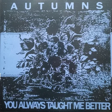 You Always Taught Me Better