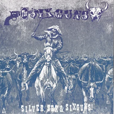 Silver, Sex & Sixguns