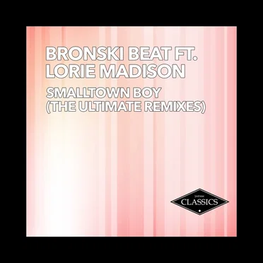 Smalltown Boy (The Ultimate Remixes)