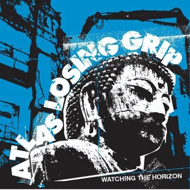 Watching the Horizon by Atlas Losing Grip - album cover