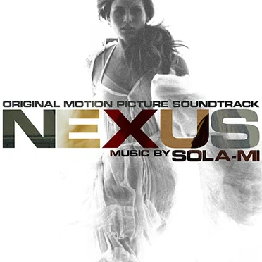 NEXUS (Original Motion Picture Soundtrack) by SOLA-MI - album cover