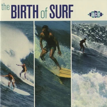 The Birth of Surf by Various Artists - album cover