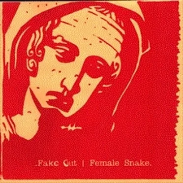 Fake Out / Female Snake