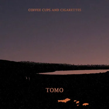 Coffee Cups and Cigarettes by Tomo - album cover