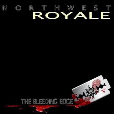 The Bleeding Edge by Northwest Royale - album cover