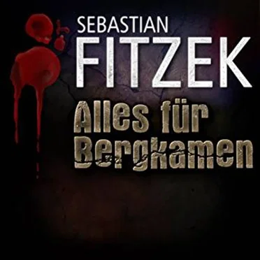 Alles für Bergkamen by Sebastian Fitzek - album cover