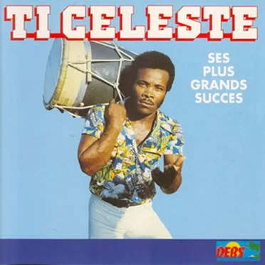 Ti Céleste (Ses plus grands succès) by Ti Celeste - album cover