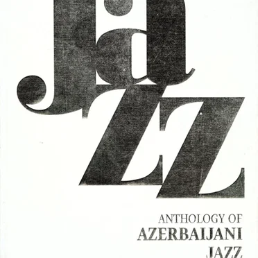 Anthology of Azerbaijani Jazz by Various Artists - album cover