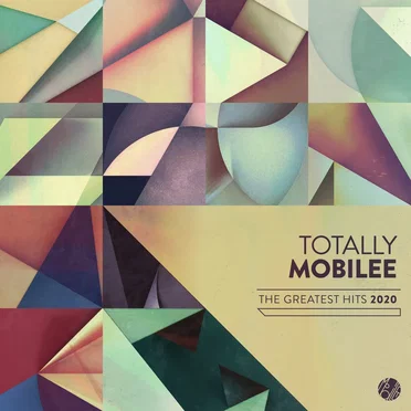 Totally Mobilee - Greatest Hits 2020 by Various Artists - album cover