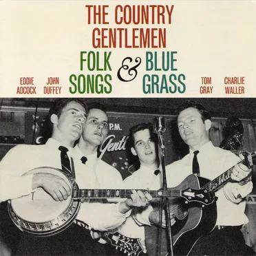 Folk Songs and Bluegrass by The Country Gentlemen - album cover