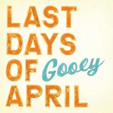 Gooey by Last Days of April - album cover