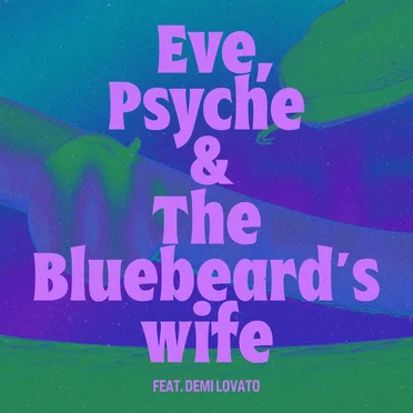Eve, Psyche & the Bluebeard’s wife