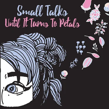 Until It Turns To Petals by Small Talks - album cover