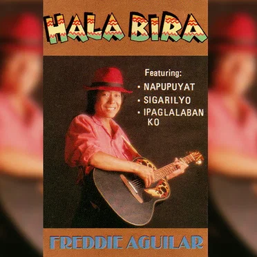 Hala Bira by Freddie Aguilar - album cover