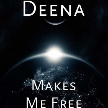 Makes Me Free by Deena - album cover