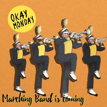 Marching Band Is Coming