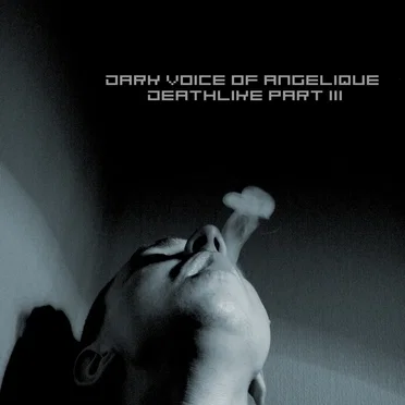 Deathlike Part III by Dark Voice of Angelique - album cover