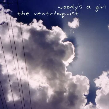 The Ventriloquist by Woody's a Girl - album cover
