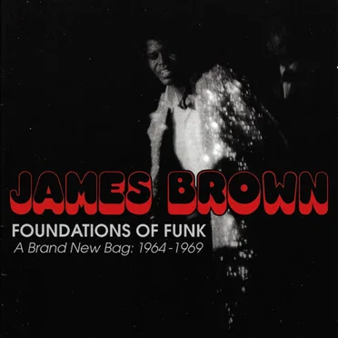 Foundations of Funk: A Brand New Bag: 1964–1969