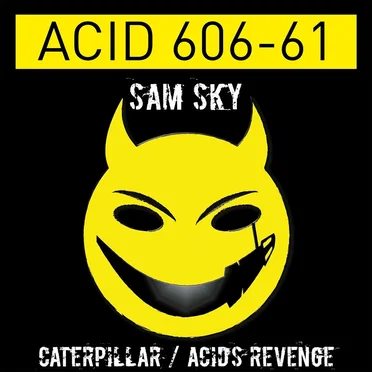 Caterpillar / Acid’s Revenge by Sam Sky - album cover