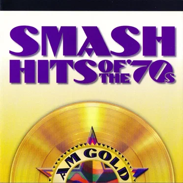 AM Gold: Smash Hits of the ’70s by Various Artists - album cover