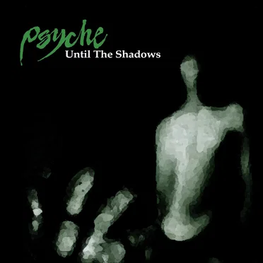 Until The Shadows (Re-Energized) by Psyche - album cover