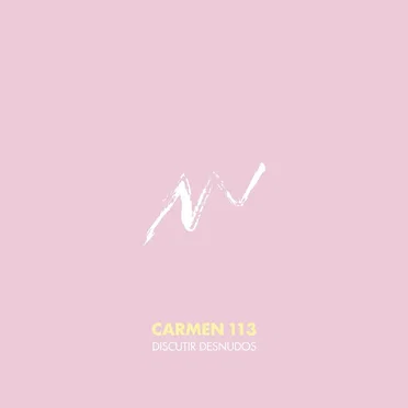 Discutir desnudos by Carmen 113 - album cover