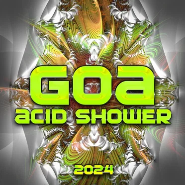 Goa Acid Shower 2024 by Various Artists - album cover