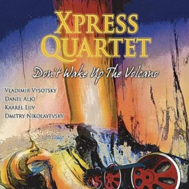 Don't Wake Up The Volcano by Xpress Quartet - album cover