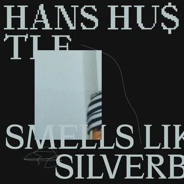 Smells Like Silverblue by Hans Hu$tle - album cover