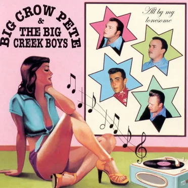 All by My Lonesome by Big Crow Pete & the Big Creek Boys - album cover