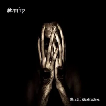 Mental Destruction by Sanity - album cover