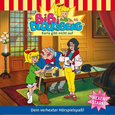 Bibi Blocksberg, Folge 46: Karla gibt nicht auf by Bibi Blocksberg - album cover