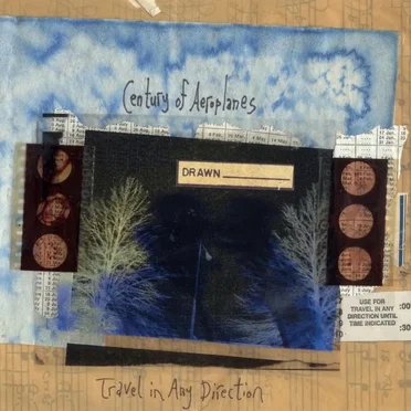 Travel in Any Direction by Century of Aeroplanes - album cover