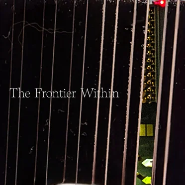 The Frontier Within