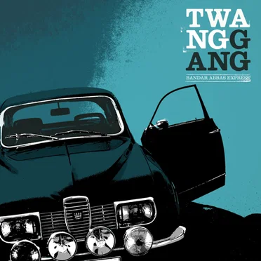 The Bandar Abbas Express by Twang Gang - album cover