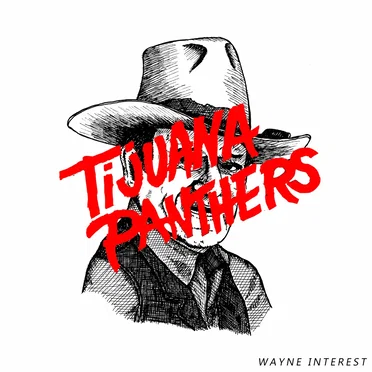 Wayne Interest by Tijuana Panthers - album cover