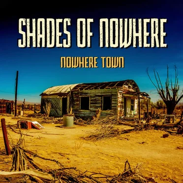 Nowhere Town by Shades of Nowhere - album cover