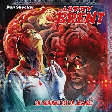 Larry Brent 51: Die Gehirne des Dr Satanas by Dan Shocker - album cover