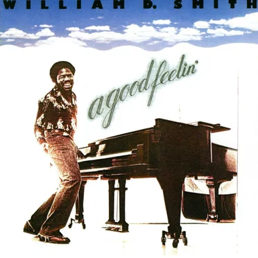 A Good Feelin' by William D. Smith - album cover