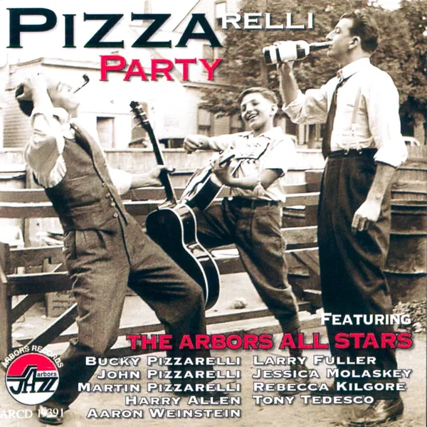 Pizzarelli Party with the Arbors All Stars