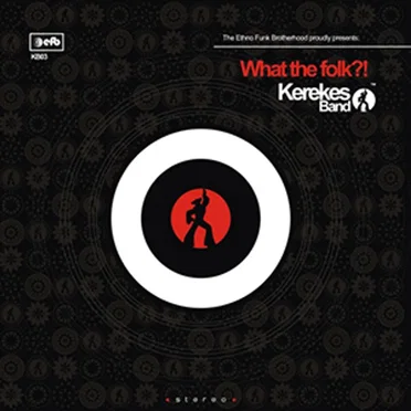 What the Folk?! by Kerekes Band - album cover